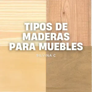 Tipos de maderas para muebles - SILVINA C MUEBLERIA DECORACION 4